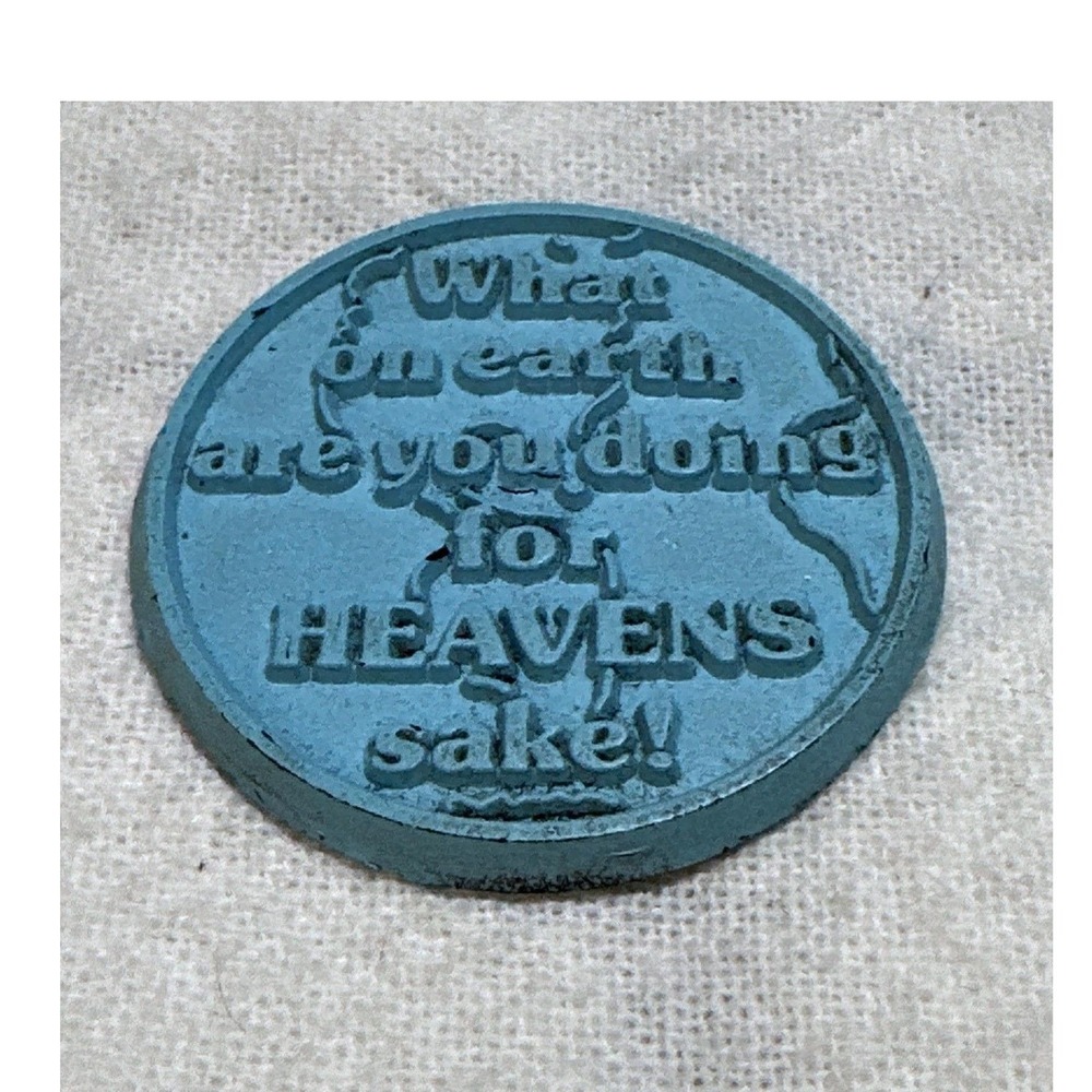 Religious Pocket Token What On Earth Are You Doing For Heavens Sake Medallion